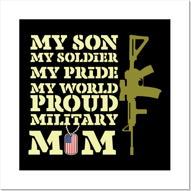 my son my soldier my pride my worid proud military mom Wall Art by busines_night